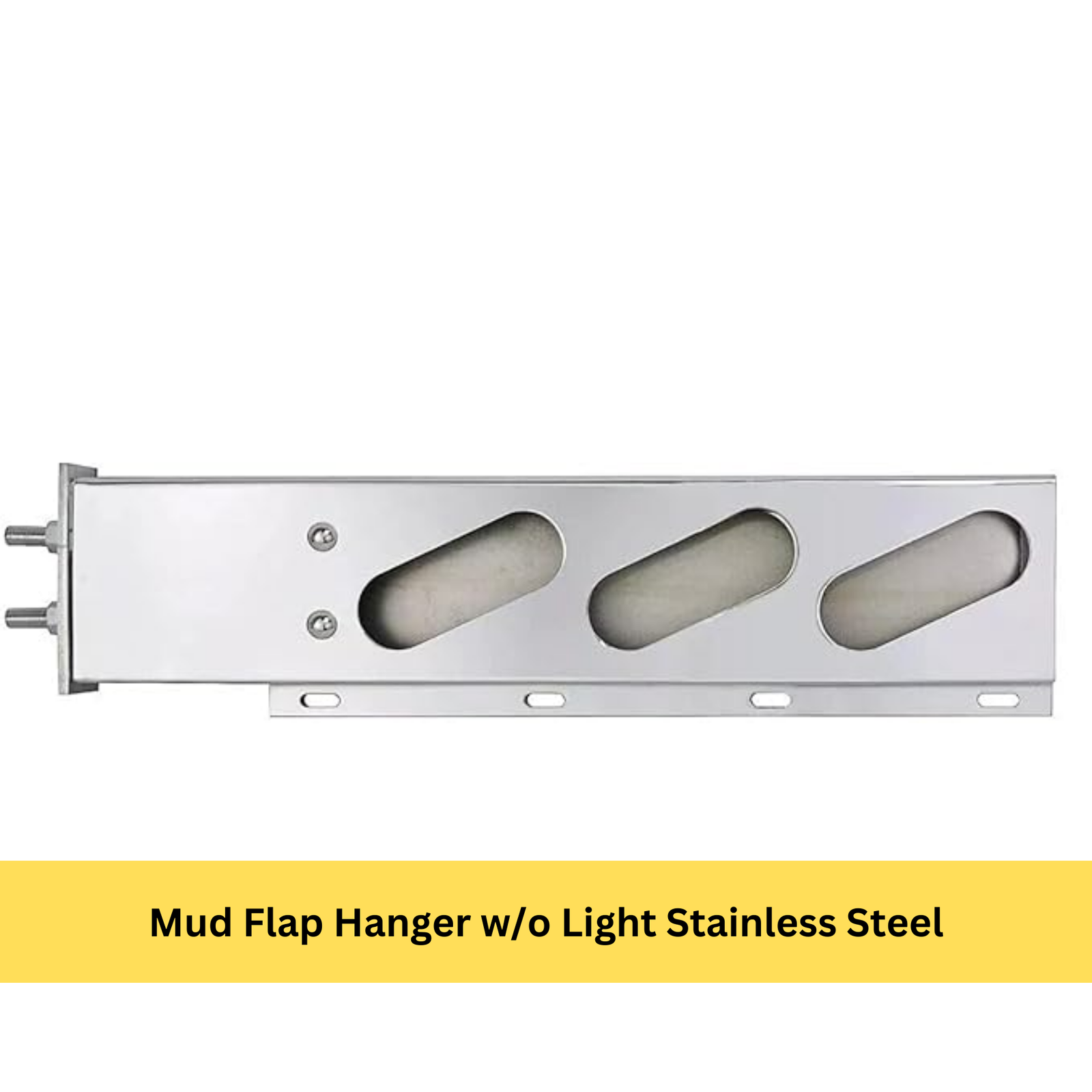 Mud Flap Hanger w/o Light 2 1/2 Stainless Steel
